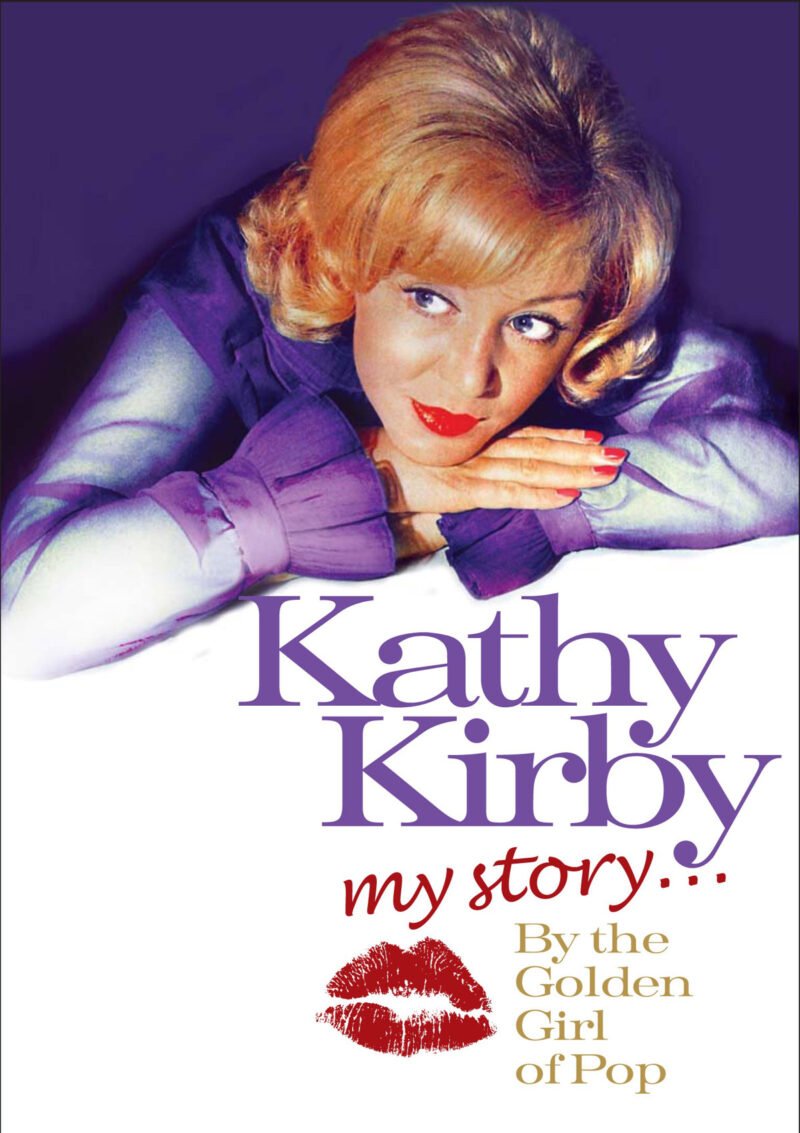 Kathy Kirby - My Story: The Golden Girl Of Pop