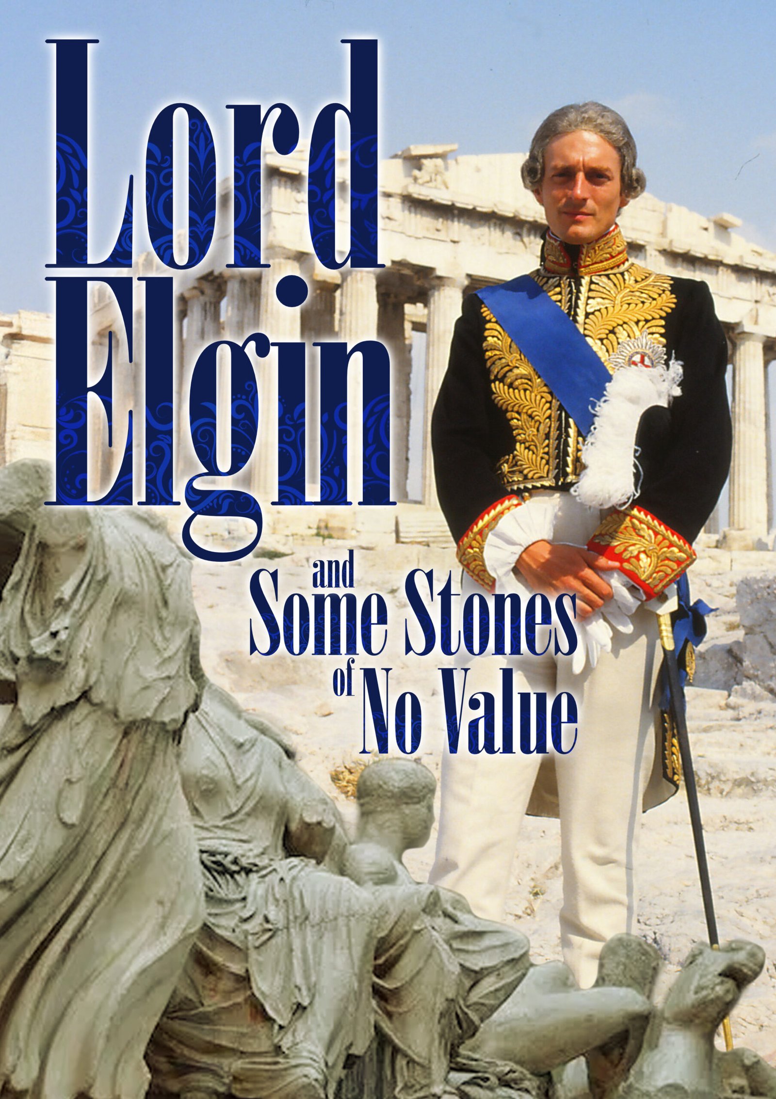 Lord Elgin and some Stones of No Value