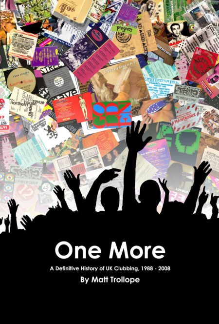One More - The History of UK Clubbing