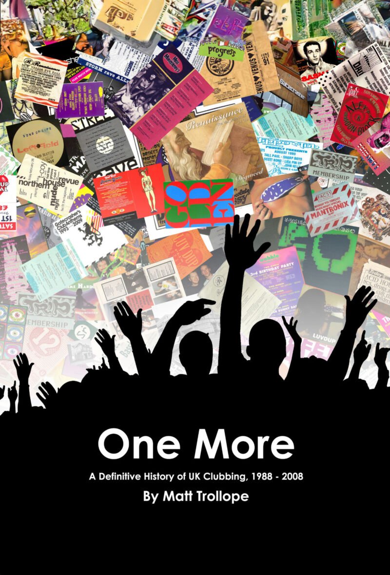 One More - The History of UK Clubbing