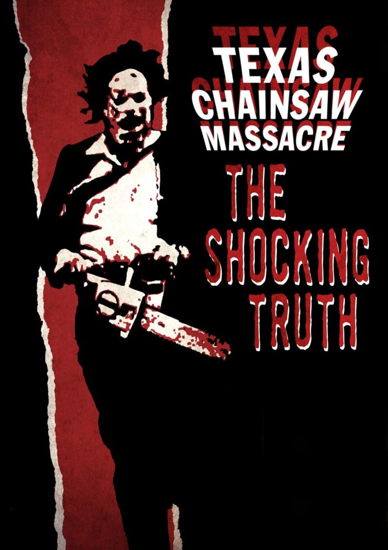 Texas Chainsaw Massacre - The Shocking Truth