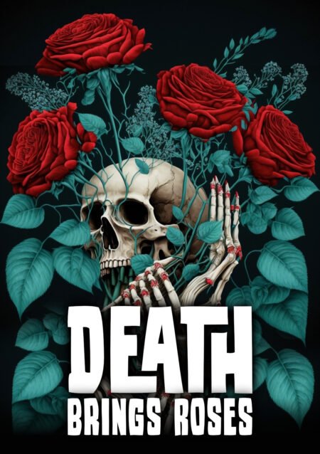Death Brings Roses